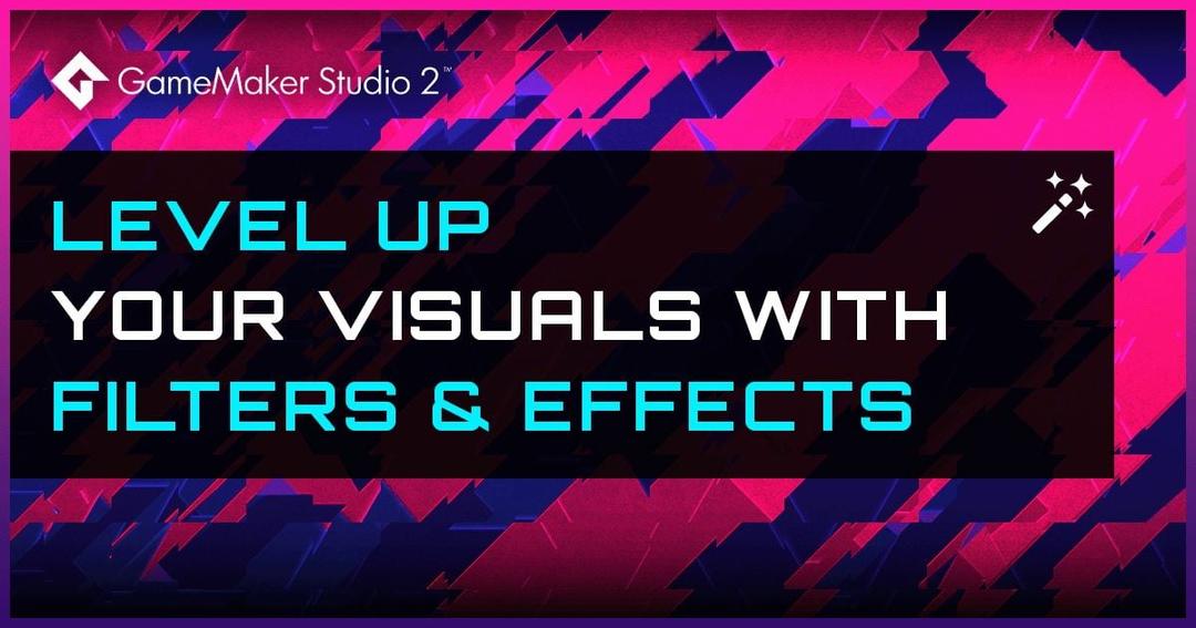 Level Up Your Visuals with Filters & Effects